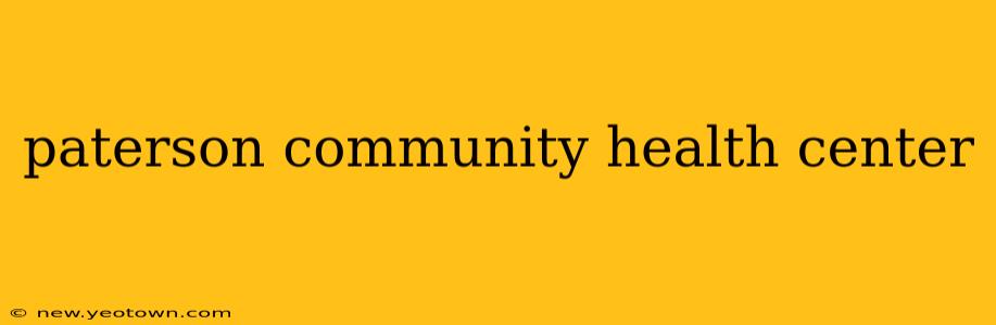 paterson community health center