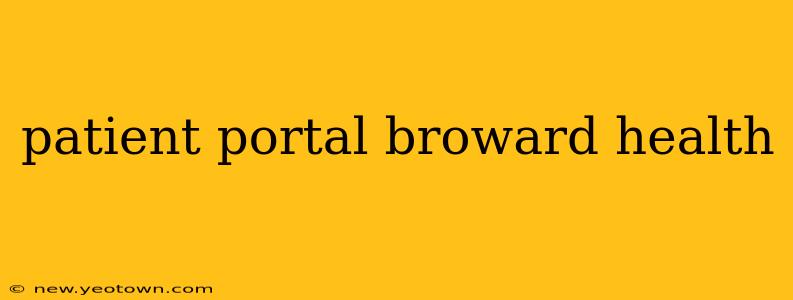 patient portal broward health