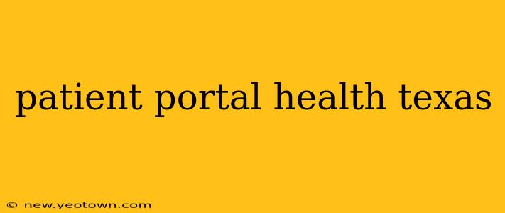 patient portal health texas