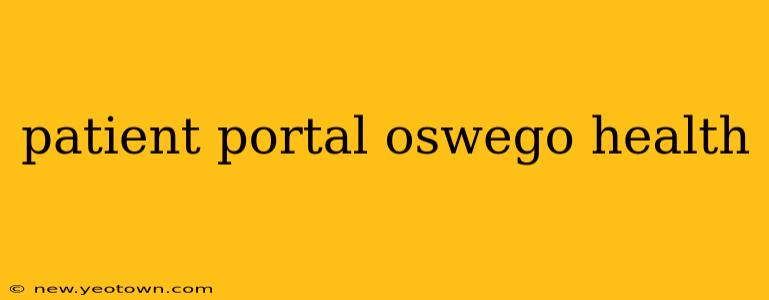 patient portal oswego health