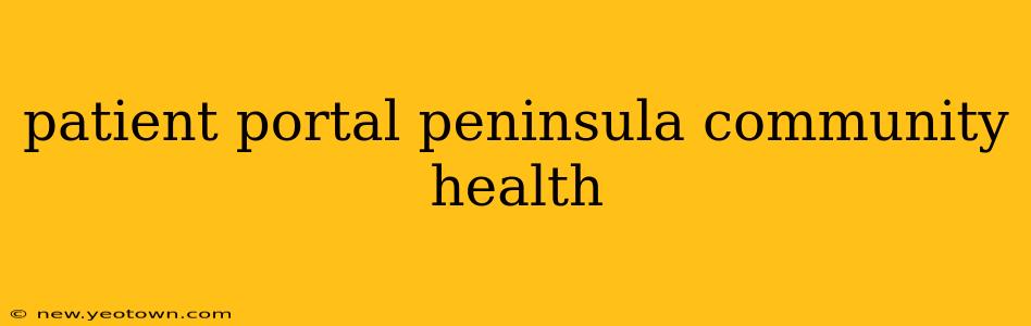 patient portal peninsula community health