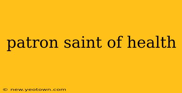 patron saint of health