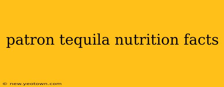 patron tequila nutrition facts
