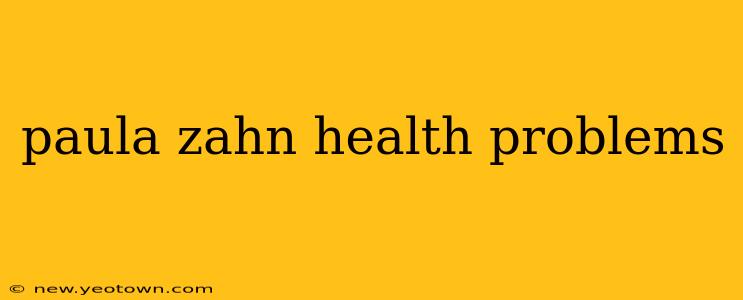 paula zahn health problems