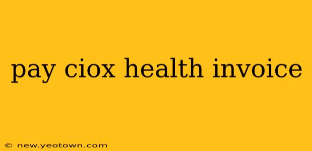 pay ciox health invoice