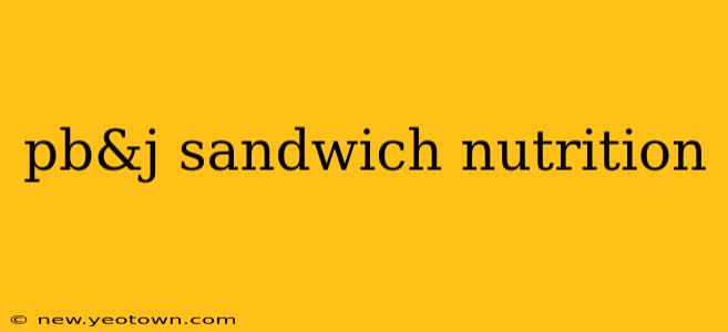 pb&j sandwich nutrition