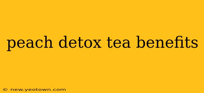 peach detox tea benefits