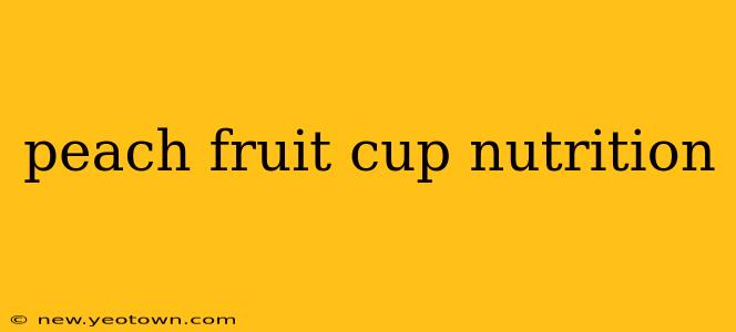 peach fruit cup nutrition