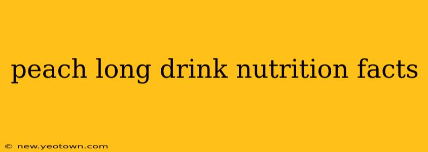peach long drink nutrition facts