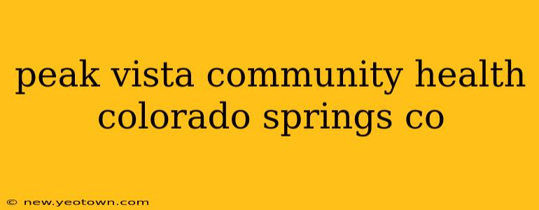 peak vista community health colorado springs co