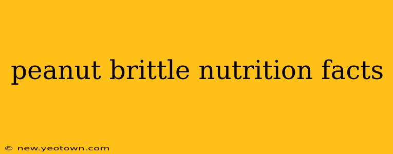 peanut brittle nutrition facts