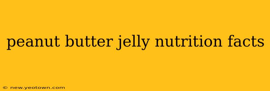 peanut butter jelly nutrition facts