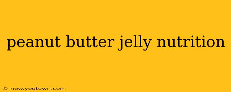 peanut butter jelly nutrition