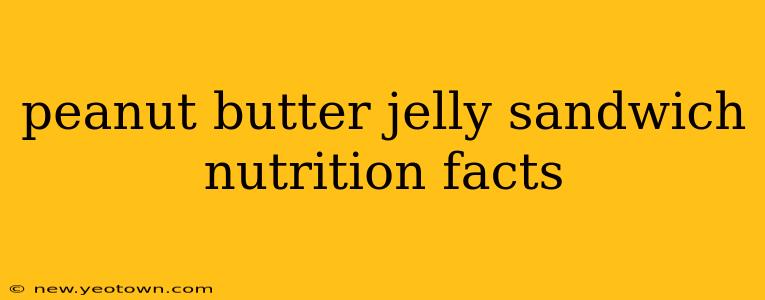peanut butter jelly sandwich nutrition facts