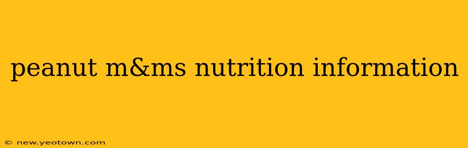 peanut m&ms nutrition information