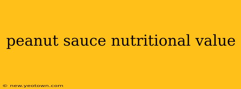peanut sauce nutritional value