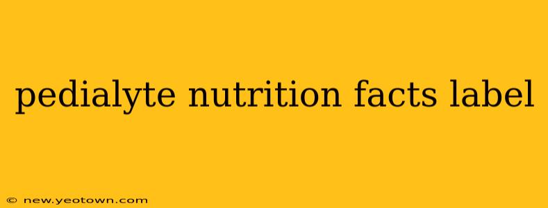 pedialyte nutrition facts label