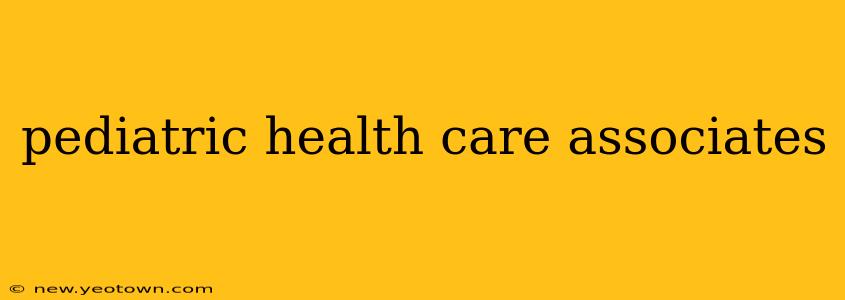 pediatric health care associates