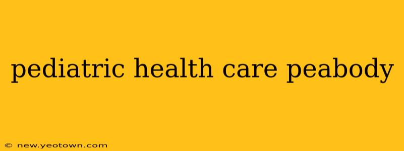 pediatric health care peabody