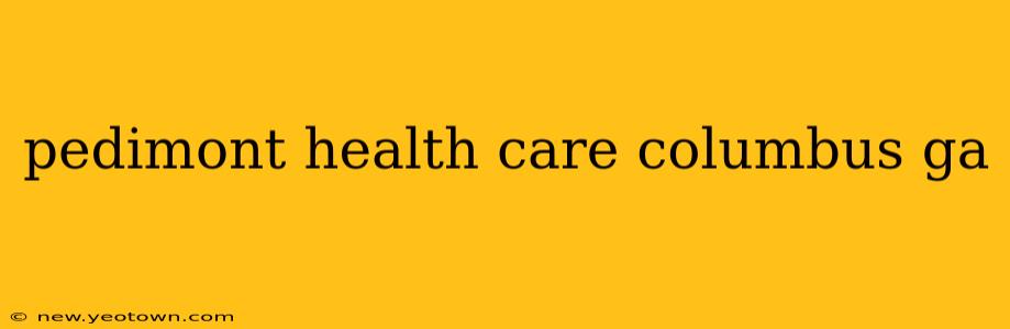 pedimont health care columbus ga