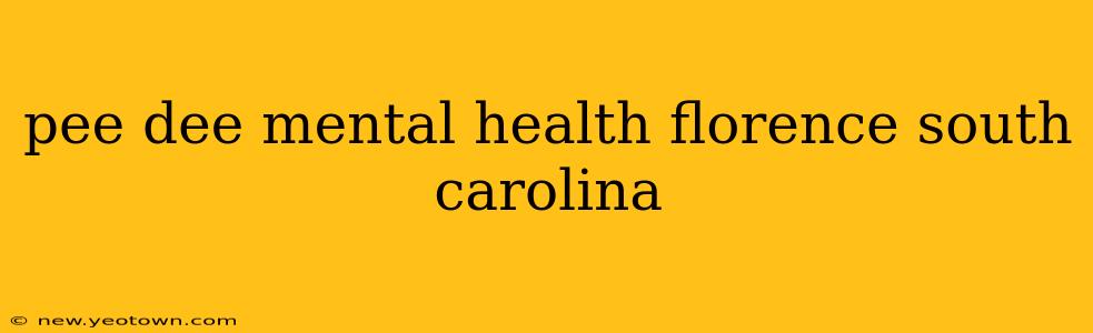 pee dee mental health florence south carolina