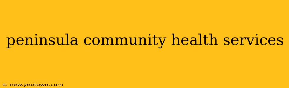 peninsula community health services