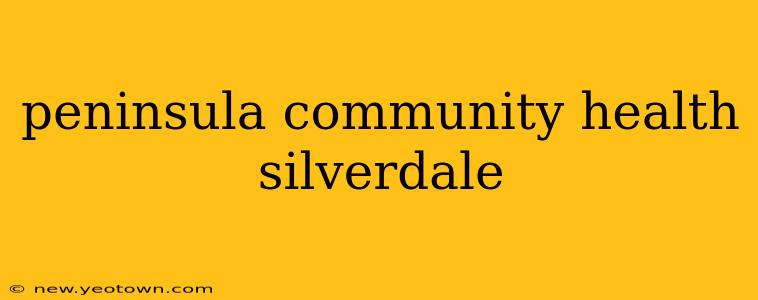 peninsula community health silverdale