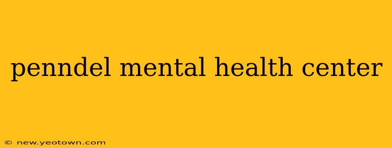 penndel mental health center