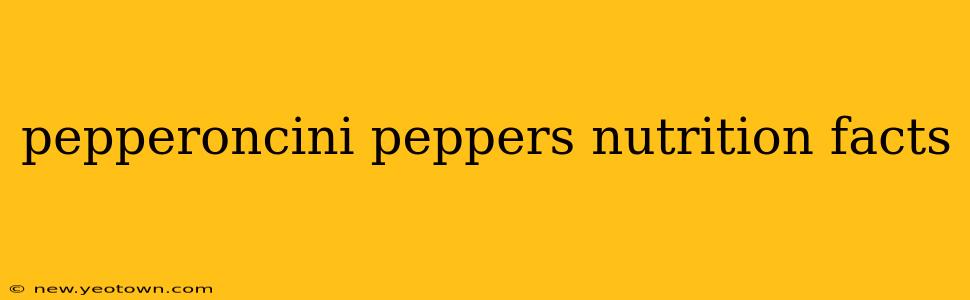 pepperoncini peppers nutrition facts