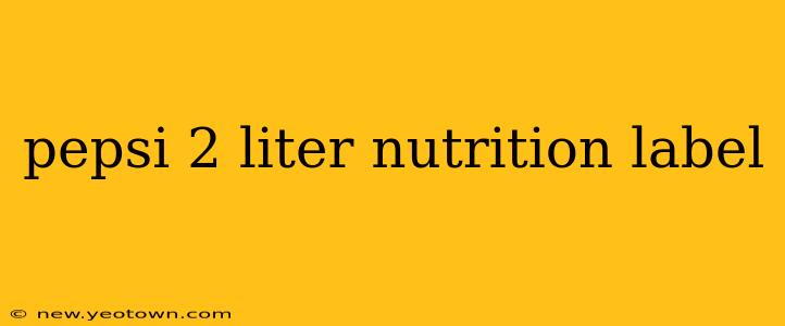 pepsi 2 liter nutrition label