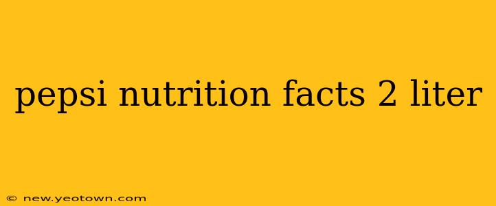 pepsi nutrition facts 2 liter