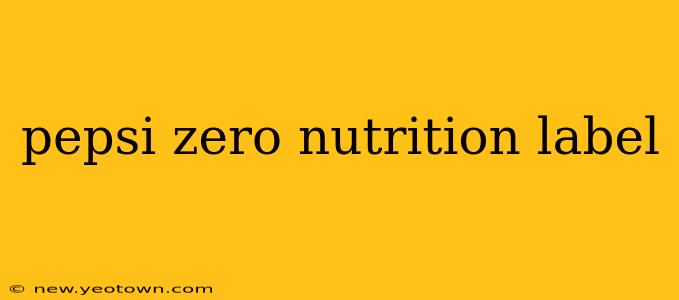 pepsi zero nutrition label