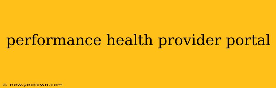 performance health provider portal
