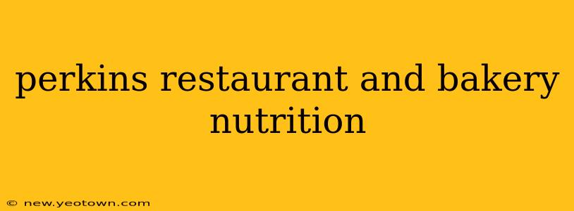 perkins restaurant and bakery nutrition