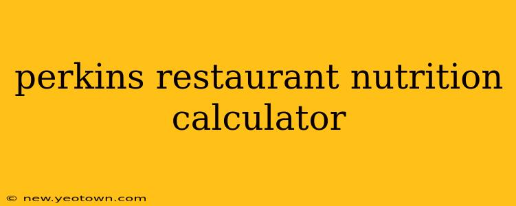 perkins restaurant nutrition calculator