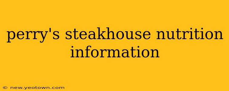 perry's steakhouse nutrition information