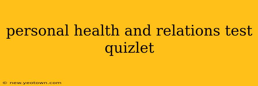 personal health and relations test quizlet