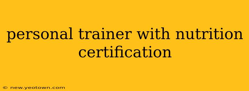 personal trainer with nutrition certification