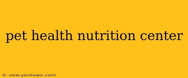 pet health nutrition center