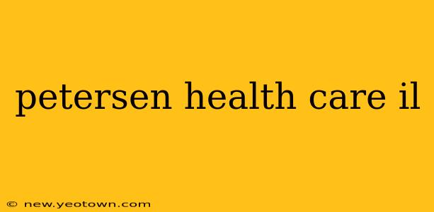 petersen health care il