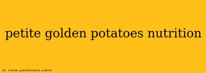 petite golden potatoes nutrition