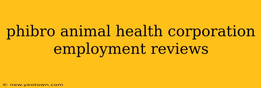 phibro animal health corporation employment reviews