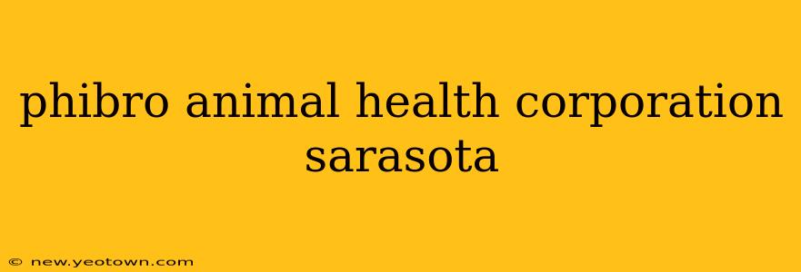 phibro animal health corporation sarasota