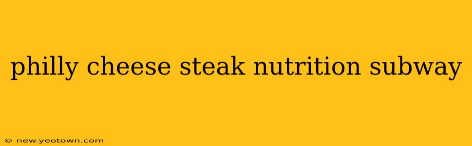 philly cheese steak nutrition subway