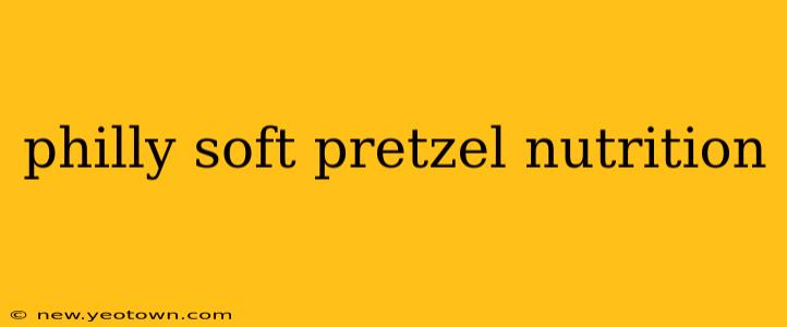 philly soft pretzel nutrition