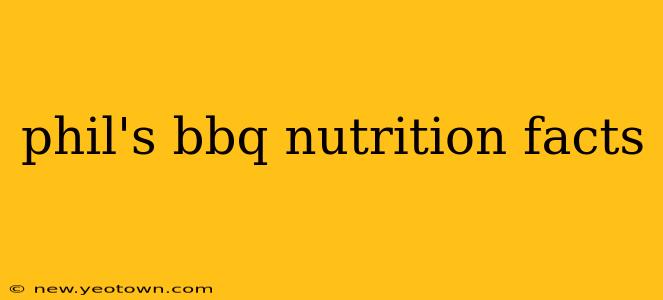 phil's bbq nutrition facts