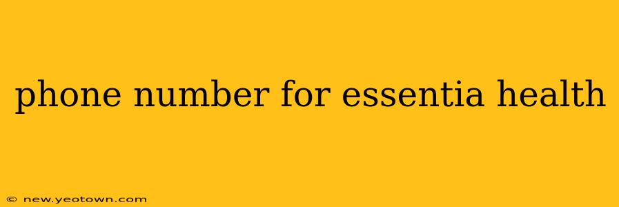 phone number for essentia health