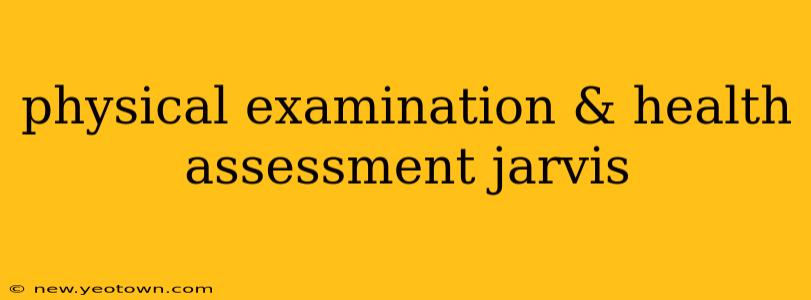 physical examination & health assessment jarvis