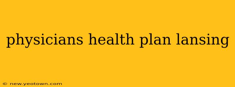 physicians health plan lansing