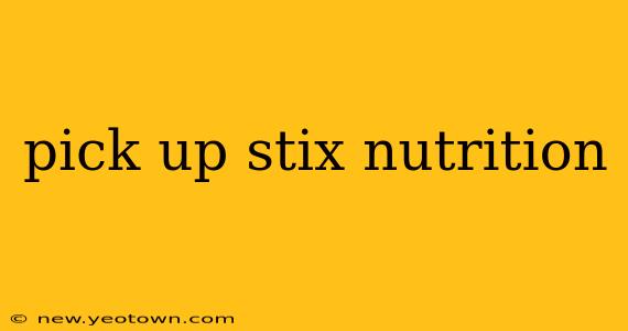 pick up stix nutrition
